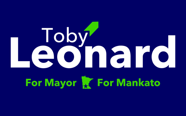 Toby Leonard — For Mayor, For Mankato